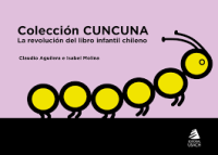 Colección Cuncuna : La revolución del libro infantil chileno