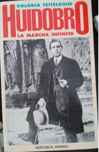 Huidobro : La marcha infinita