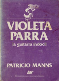 Violeta Parra : La guitarra indócil