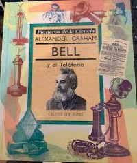 Alexander Graham Bell y el Teléfono