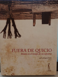 Fuera de quicio : Bolaño en el tiempo de sus espectros