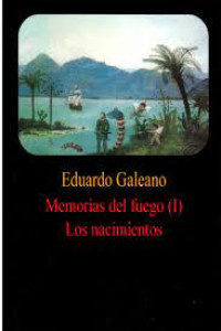 Memoria del fuego 1 : Los nacimientos