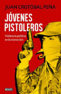 Jóvenes pistoleros : violencia política en la transición