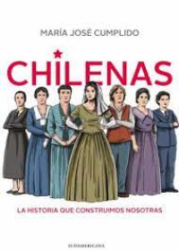 Chilenas : La historia que construimos nosotras