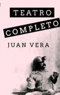 Teatro completo : Juan Vera