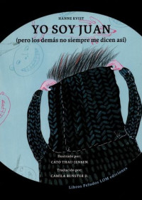 Yo soy Juan : (pero los demás no siempre me dicen así)
